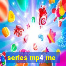 series mp4 me